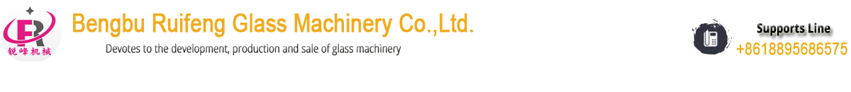 Bengbu Ruifeng Glass Machinery Co., Ltd